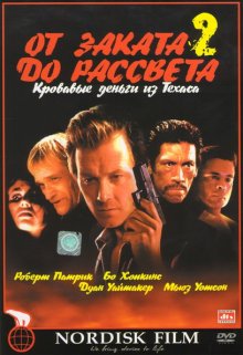 My List Films - От Заката До Рассвета 2: Кровавые Деньги Из Техаса